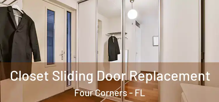 Closet Sliding Door Replacement Four Corners - FL