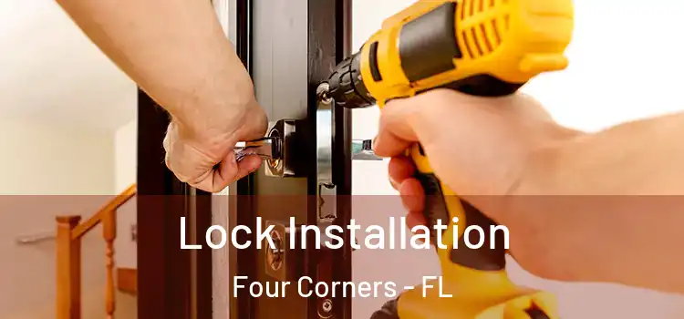 Lock Installation Four Corners - FL