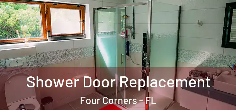  Shower Door Replacement Four Corners - FL